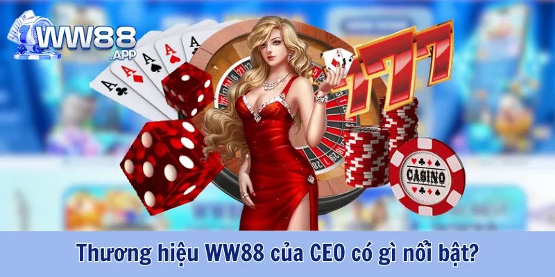 CEO WW88 - Người Phát Triển Thương Hiệu WW88 3 CEO WW88