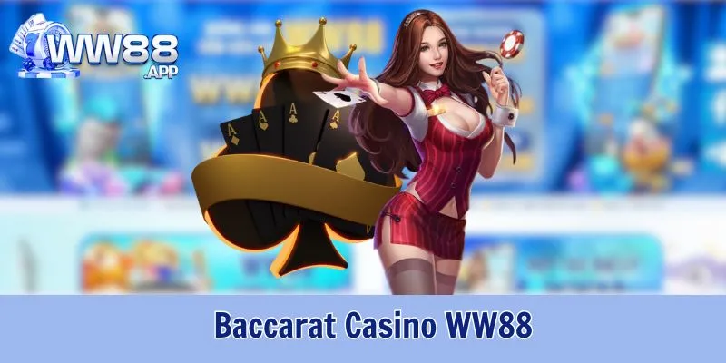 Casino WW88 - Sảnh Game Dành Riêng Cho Các Cao Thủ Đam Mê Cá Cược 3 Casino WW88