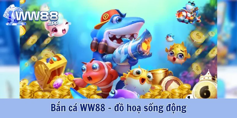 Bắn Cá WW88 - Hướng Dẫn Cách Tải App Bắn Cá Giải Trí Bất Tận 3 Bắn Cá WW88