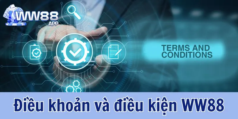 Nội Dung Điều Kiện Và Điều Khoản WW88 Cho Hội Viên 1 Điều Kiện Và Điều Khoản WW88