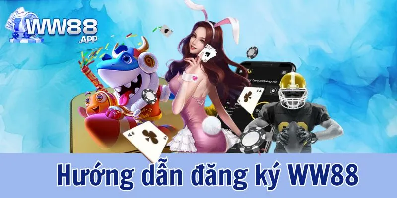 Hướng Dẫn Đăng Ký WW88 Chỉ Trong 3 Bước Đơn Giản 1 Hướng dẫn người chơi đăng ký WW88 đơn giản, nhanh chóng