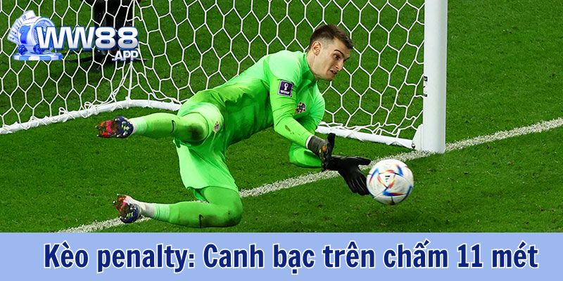 Kèo penalty: Bí kíp chinh phục cho người chơi mới bắt đầu 2 Kèo penalty: Canh bạc trên chấm 11 mét